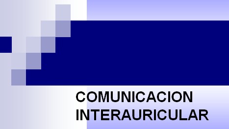 cardiopatias_congenitas/comunicacion_interauricular
